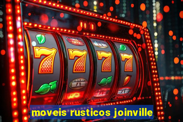 moveis rusticos joinville